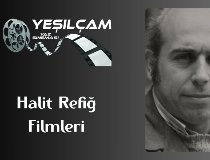 Halit Refiğ Filmleri