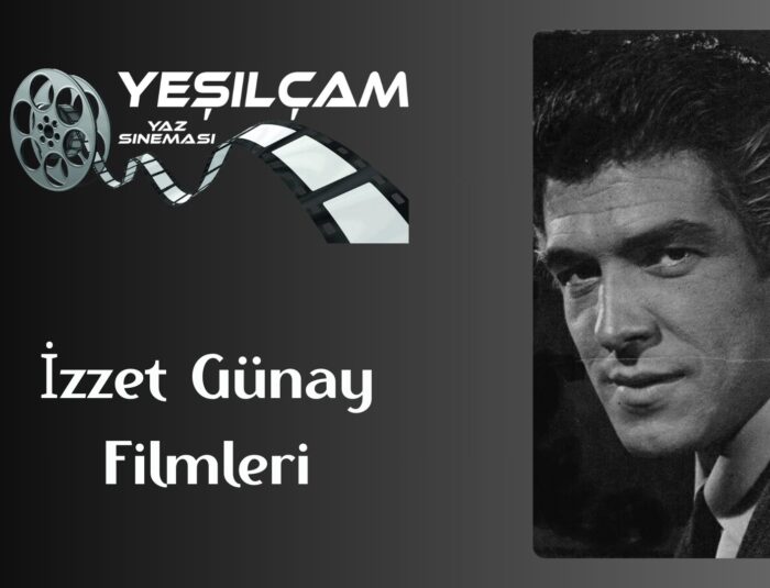 İzzet Günay Filmleri